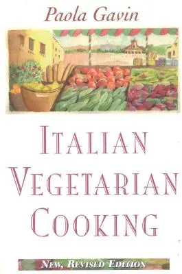 Cocina vegetariana italiana, edición nueva, revisada y ampliada - Italian Vegetarian Cooking, New, Revised, and Expanded Edition