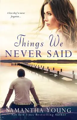 Cosas que nunca dijimos: una novela de Hart's Boardwalk - Things We Never Said: A Hart's Boardwalk Novel