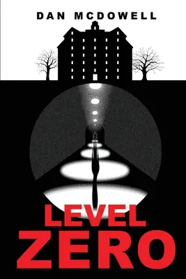 Nivel Cero: Una Novela de Pesadilla en Riverton - Level Zero: A Nightmare in Riverton Novel