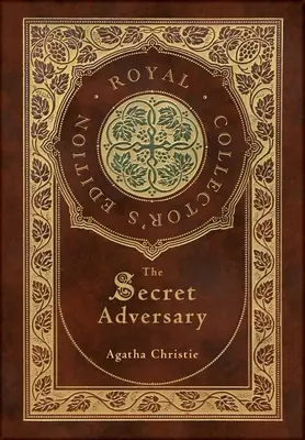 El adversario secreto (Edición Real para coleccionistas) (Tapa dura laminada con sobrecubierta) - The Secret Adversary (Royal Collector's Edition) (Case Laminate Hardcover with Jacket)