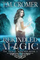 Magia reavivada - Rekindled Magic