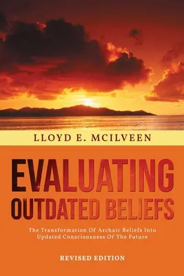 Evaluando creencias obsoletas - Evaluating Outdated Beliefs