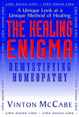 El Enigma Curativo: Desmitificando la Homeopatía - The Healing Enigma: Demystifying Homeopathy