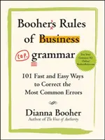 Reglas de Booher para la gramática comercial: 101 formas rápidas y sencillas de corregir los errores más comunes - Booher's Rules of Business Grammar: 101 Fast and Easy Ways to Correct the Most Common Errors