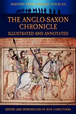 La Crónica Anglosajona - Ilustrada y comentada - The Anglo-Saxon Chronicle - Illustrated and Annotated