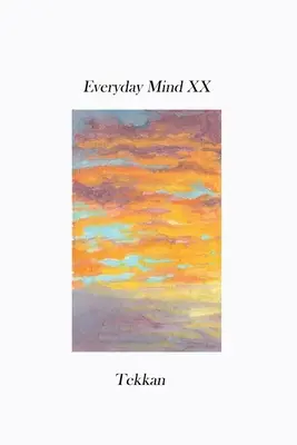 Mente cotidiana XX - Everyday Mind XX