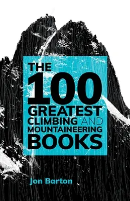 Los 100 mejores libros de escalada y alpinismo - The 100 Greatest Climbing and Mountaineering Books