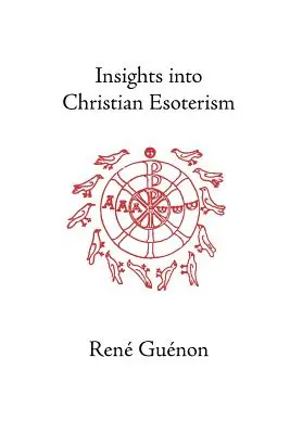 Perspectivas del esoterismo cristiano - Insights Into Christian Esotericism