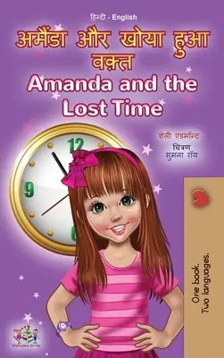 Amanda y el tiempo perdido (Libro bilingüe inglés hindi para niños) - Amanda and the Lost Time (Hindi English Bilingual Book for Kids)