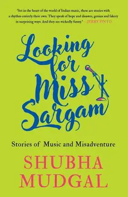 Buscando a la señorita Sargam: Historias de música y desventuras - Looking for Miss Sargam: Stories of Music and Misadventure