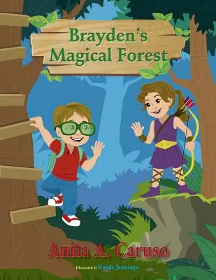 El Bosque Mágico de Brayden: Libro 3 de la serie El mágico viaje de Brayden - Brayden's Magical Forest: Book 3 in the Brayden's Magical Journey Series