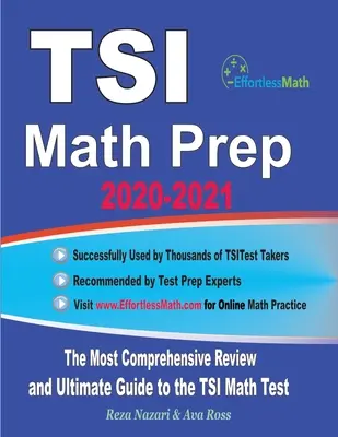 Preparación de Matemáticas TSI 2020-2021: El repaso más completo y la guía definitiva para el examen TSI de matemáticas - TSI Math Prep 2020-2021: The Most Comprehensive Review and Ultimate Guide to the TSI Math Test