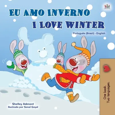 I Love Winter (Libro Bilingüe Portugués Inglés para Niños -Brasileño): Portugués Brasil - I Love Winter (Portuguese English Bilingual Book for Kids -Brazilian): Portuguese Brazil