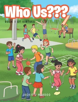 Quiénes somos: Libro 1 de Virtudes - Who Us: Book 1 of Virtues