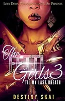 Las Chicas Fetti 3: Hasta mi último aliento - The Fetti Girls 3: 'til My Last Breath