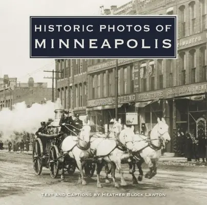 Fotos históricas de Minneapolis - Historic Photos of Minneapolis