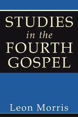 Estudios sobre el Cuarto Evangelio - Studies in the Fourth Gospel