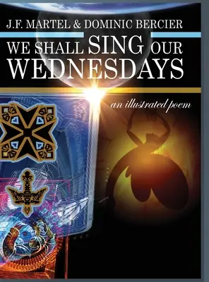 Cantaremos nuestros miércoles: un poema ilustrado - We Shall Sing Our Wednesdays: an illustrated poem