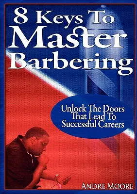 8 claves para dominar la peluquería - 8 Keys to Master Barbering