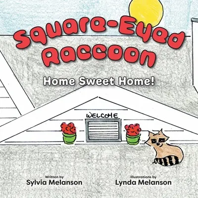 Mapache de ojos cuadrados: ¡Hogar, dulce hogar! - Square-Eyed Raccoon: Home Sweet Home!
