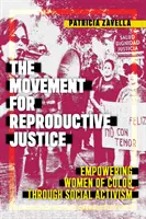 El movimiento por la justicia reproductiva: Empoderamiento de las mujeres de color a través del activismo social - The Movement for Reproductive Justice: Empowering Women of Color Through Social Activism