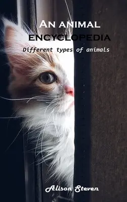 Una enciclopedia de animales: Diferentes tipos de animales - An animal encyclopedia: Different types of animals