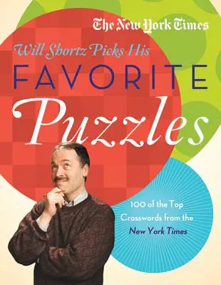 The New York Times Will Shortz elige sus crucigramas favoritos: 101 de los mejores crucigramas del New York Times - The New York Times Will Shortz Picks His Favorite Puzzles: 101 of the Top Crosswords from the New York Times