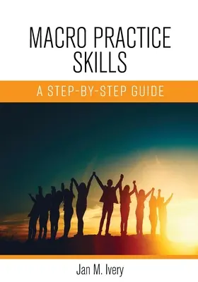 Macro Practice Skills: Guía paso a paso - Macro Practice Skills: A Step-by-Step Guide