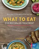 Qué comer durante el tratamiento del cáncer - What to Eat During Cancer Treatment