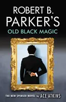 La vieja magia negra de Robert B. Parker - Robert B. Parker's Old Black Magic