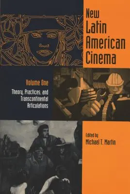 Nuevo cine latinoamericano, volumen 1: teorías, prácticas y articulaciones transcontinentales - New Latin American Cinema, Volume 1: Theories, Practices, and Transcontinental Articulations