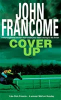 Cover Up: un emocionante thriller de carreras para los fanáticos de las carreras de caballos. - Cover Up - An exhilarating racing thriller for horseracing fanatics