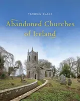 Iglesias abandonadas de Irlanda - Abandoned Churches of Ireland