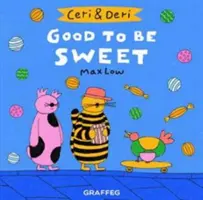 Ceri & Deri: Es bueno ser dulce - Ceri & Deri: Good To Be Sweet