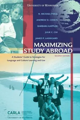 Maximizing Study Abroad: Guía del estudiante sobre estrategias para el aprendizaje y uso de la lengua y la cultura - Maximizing Study Abroad: A Students' Guide to Strategies for Language and Culture Learning and Use