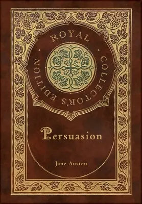 Persuasión (Royal Collector's Edition) (Tapa dura laminada con sobrecubierta) - Persuasion (Royal Collector's Edition) (Case Laminate Hardcover with Jacket)