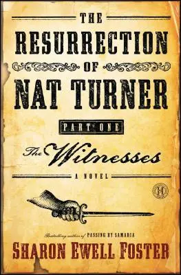 La resurrección de Nat Turner, Parte I: Los testigos - The Resurrection of Nat Turner, Part I: The Witnesses