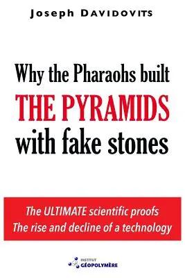 Por qué los faraones construyeron las pirámides con piedras falsas - Why the Pharaohs Built the Pyramids with Fake Stones