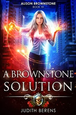 La solución de Brownstone: Una aventura de acción y fantasía urbana - A Brownstone Solution: An Urban Fantasy Action Adventure