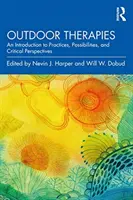 Terapias al aire libre: Una Introducción a las Prácticas, Posibilidades y Perspectivas Críticas - Outdoor Therapies: An Introduction to Practices, Possibilities, and Critical Perspectives