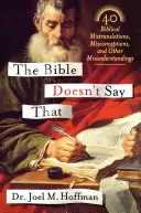 La Biblia no dice eso: 40 errores bíblicos de traducción, conceptos erróneos y otros malentendidos - The Bible Doesn't Say That: 40 Biblical Mistranslations, Misconceptions, and Other Misunderstandings