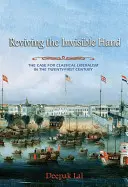 Revivir la mano invisible: La defensa del liberalismo clásico en el siglo XXI - Reviving the Invisible Hand: The Case for Classical Liberalism in the Twenty-First Century