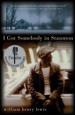 Tengo a alguien en Staunton: Historias - I Got Somebody in Staunton: Stories