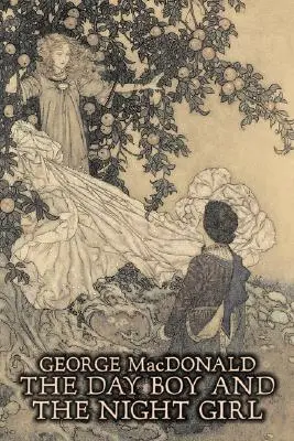 El niño de día y la niña de noche de George Macdonald, Ficción, Clásicos, Acción y Aventura - The Day Boy and the Night Girl by George Macdonald, Fiction, Classics, Action & Adventure