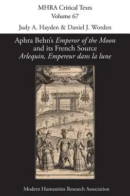 El Emperador de la Luna de Aphra Behn y su fuente francesa Arlequin, Empereur dans la lune - Aphra Behn's 'Emperor of the Moon' and its French Source 'Arlequin, Empereur dans la lune'