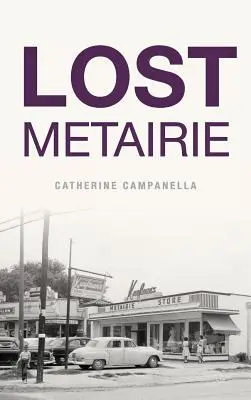 Metairie perdida - Lost Metairie