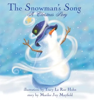 La canción del muñeco de nieve: Un cuento de Navidad - The Snowman's Song: A Christmas Story
