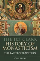La historia del monacato de T&T Clark: La tradición oriental - The T&T Clark History of Monasticism: The Eastern Tradition