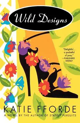 Diseños salvajes: Una novela de la autora de Stately Pursuits - Wild Designs: A Novel by the Author of Stately Pursuits