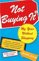 No lo compro: Mi año sin ir de compras - Not Buying It: My Year Without Shopping